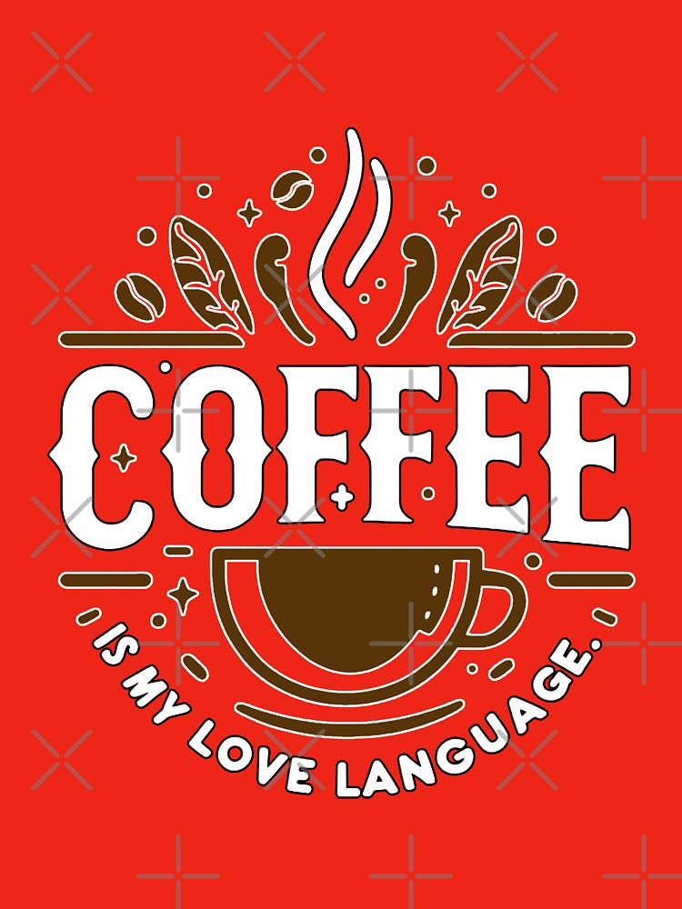 Coffee Enthusiast's Love Language by Zesty Zone