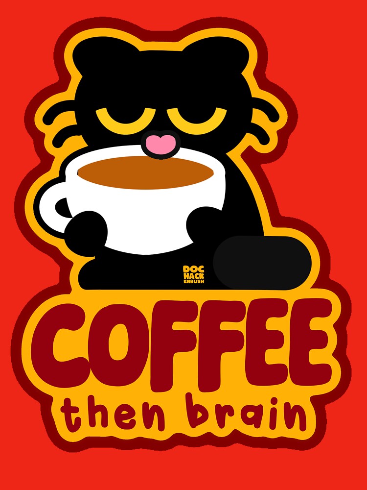 Coffee (Then Brain) by DocHackenbush