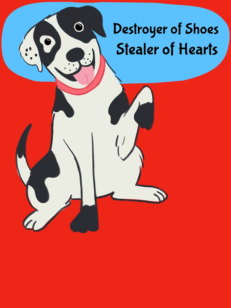 Destroyer of Shoes Funny Dog by Sachie's Studio