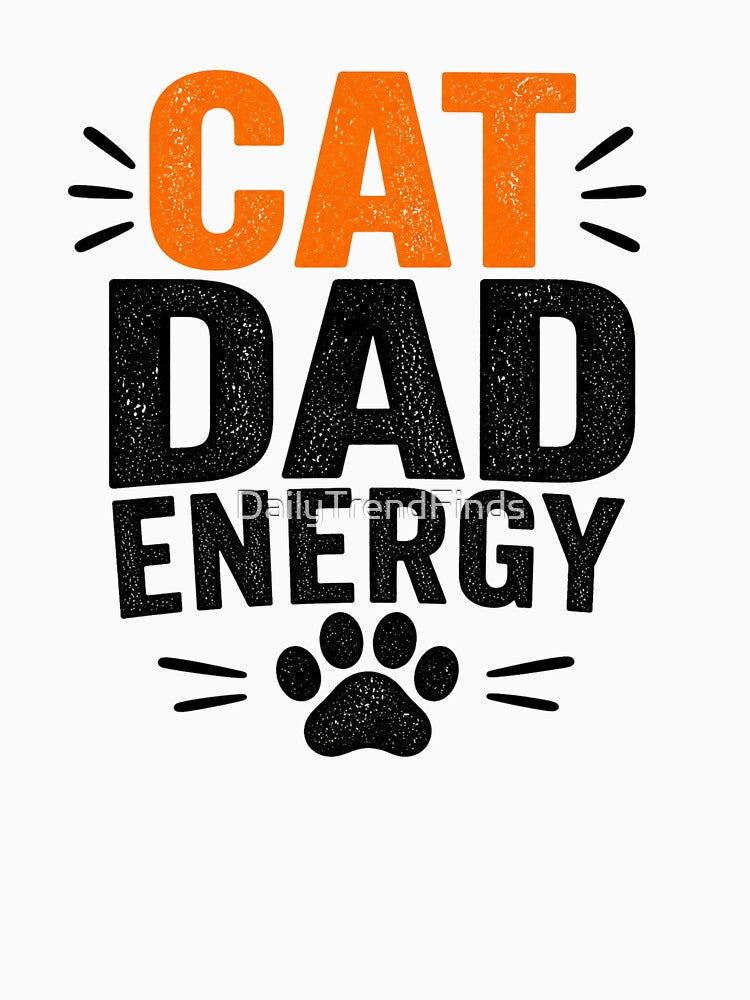Cat Dad Energy Funny Cat Lover Shirt by DailyTrendFinds