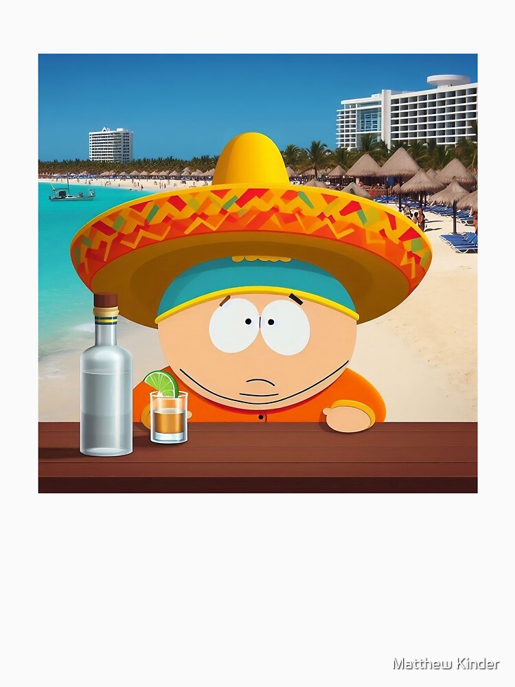 Eric Cartman on holiday Mexico by Matthew’s Tee Shop