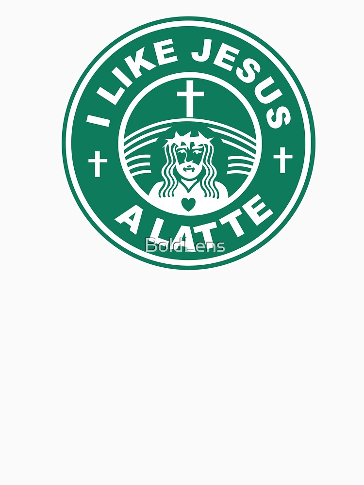 I Like Jesus A Latte by BoldLens