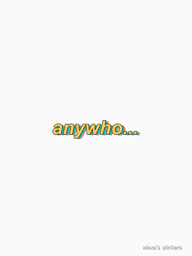 anywho... by alexa’s  stickers ✰