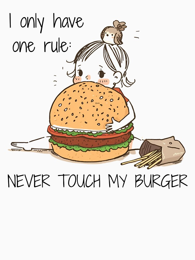 Girl Hugging Giant Burger - "Never Touch My Burger" Funny Foodie Art by KaBaRen