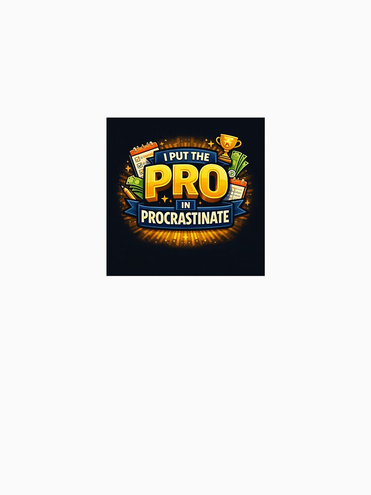 Pro in procrastinate by Peacetimeraptor