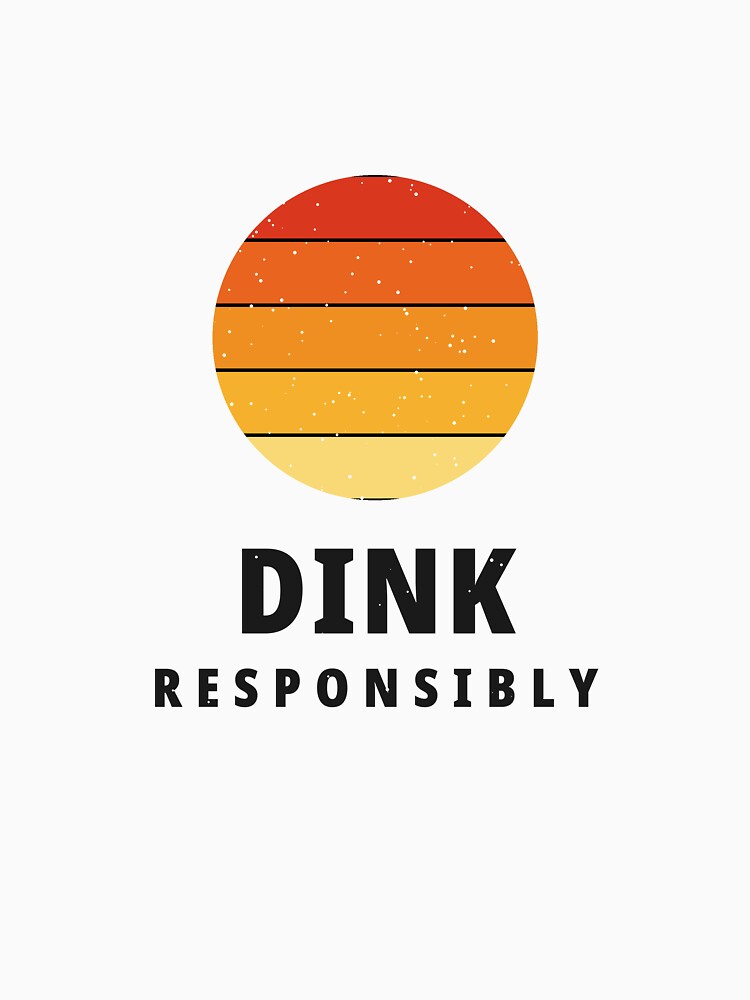 Dink Responsibly Funny Pickleball Shirt — Retro 70s Pickleball Player Gift by InkyPresShop