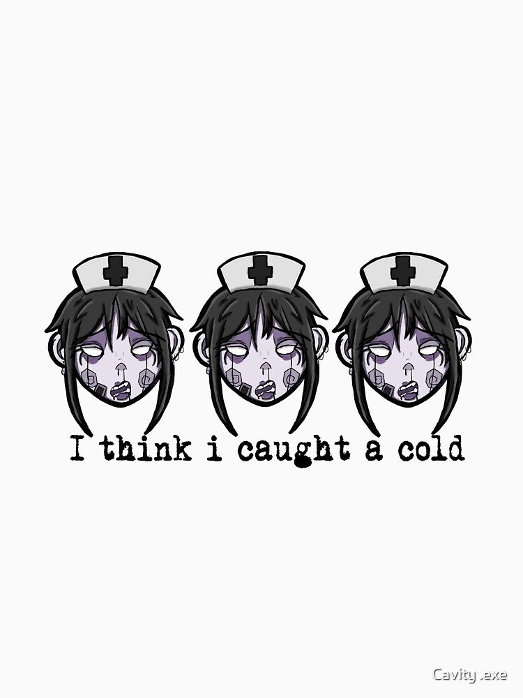 I think i caught a cold heads by Cavity .exe