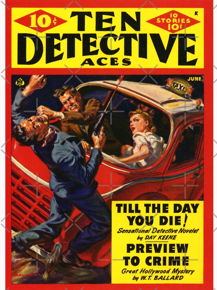 Ten Detective Aces Pulp Magazine: Till The Day You Die! Pulp Art Magazine Cover by centuryretromedia