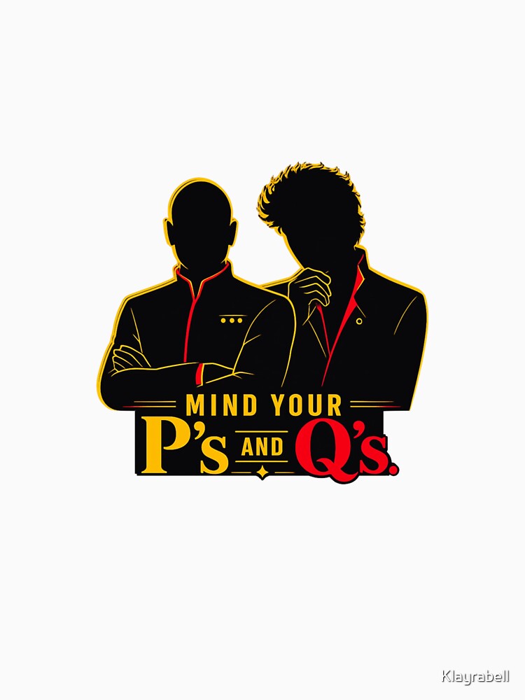 Mind your P's & Q's Chaotic vs Composed Humour. Clever Wordplay Design. by Klayrabell