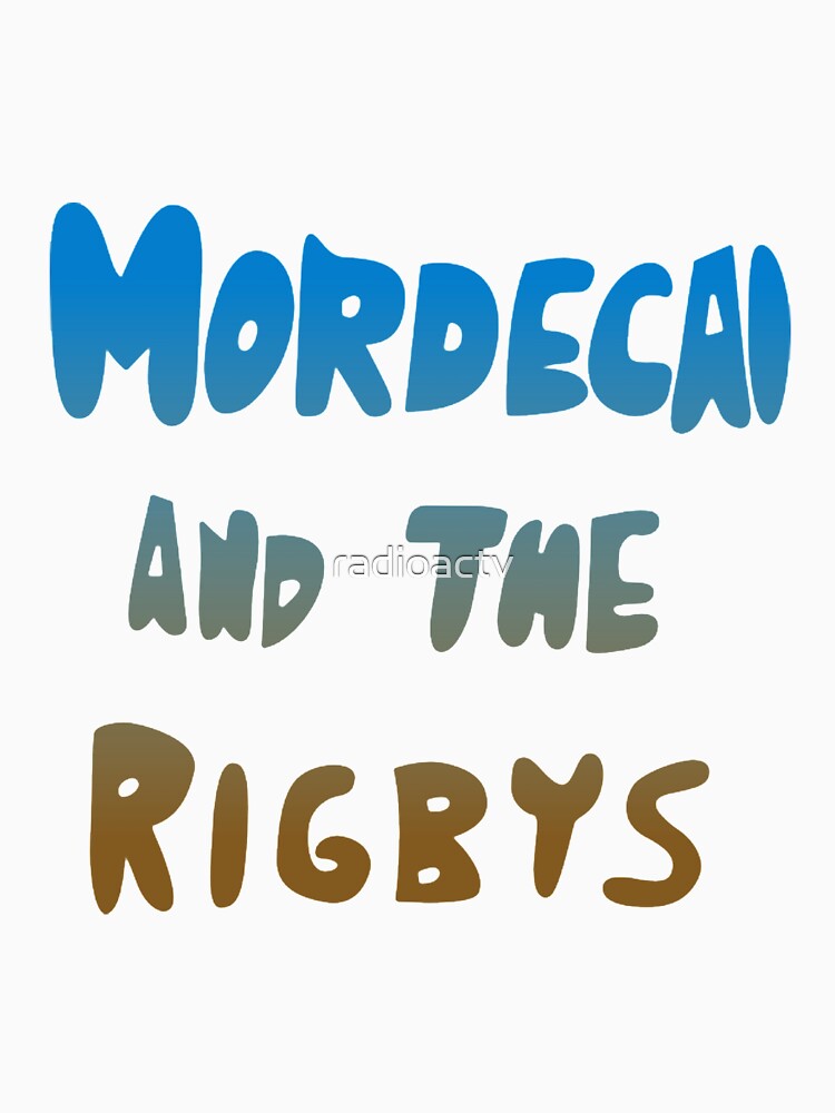 Mordecai and the Rigbys by radioactv
