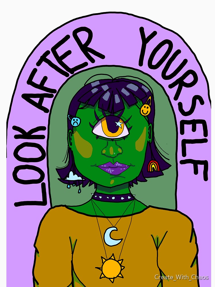 Look After Yourself by Create_With_Chaos