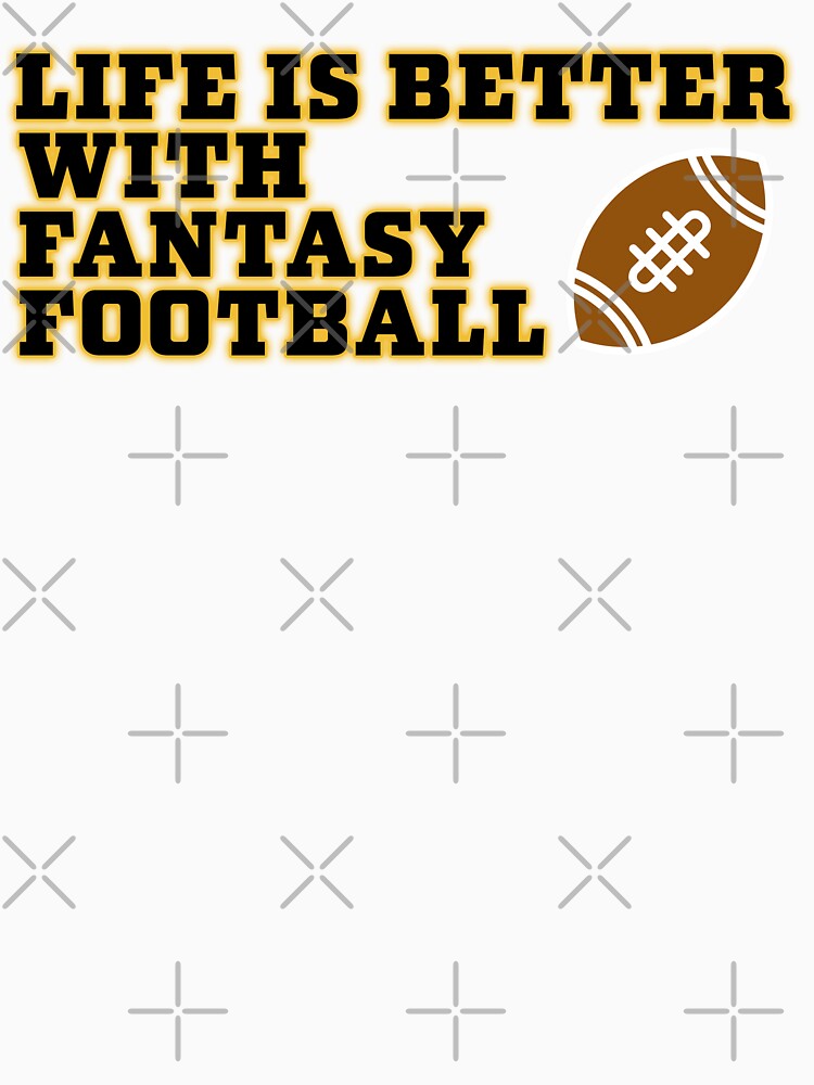 Life is Better with Fantasy Football by thatsaquote