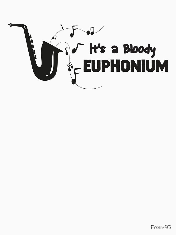 It's A Bloody Euphonium by From-95