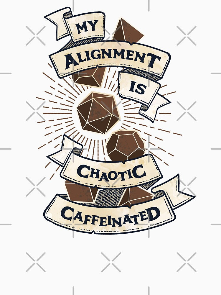 My Alignment is Chaotic Caffeinated DnD by wolfkin-design