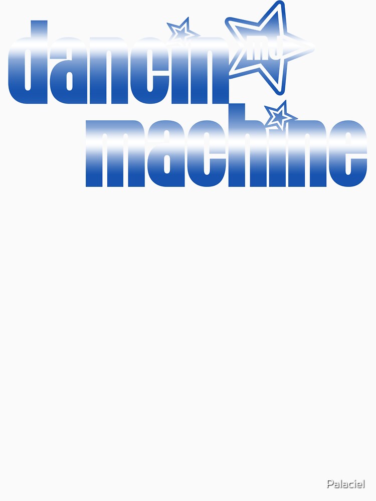 Dancin' Machine by Palaciel