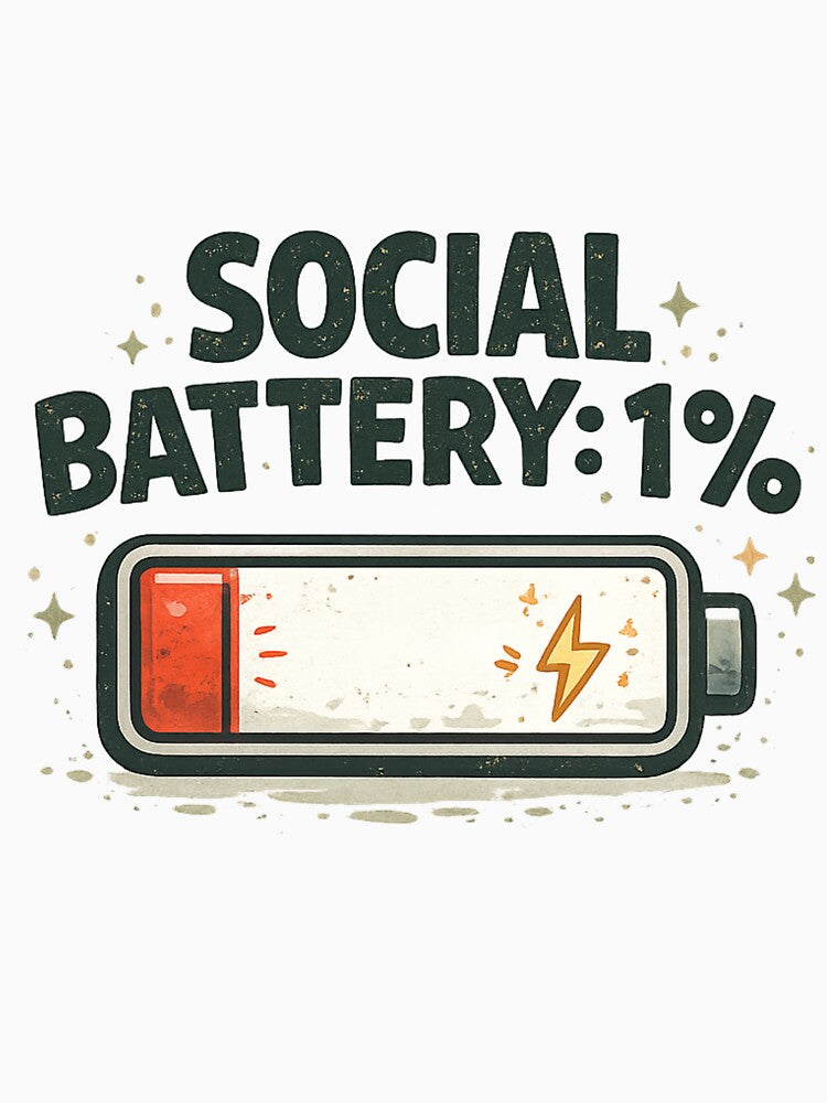 Social Battery Low Funny Introvert by Daily Spark Designs