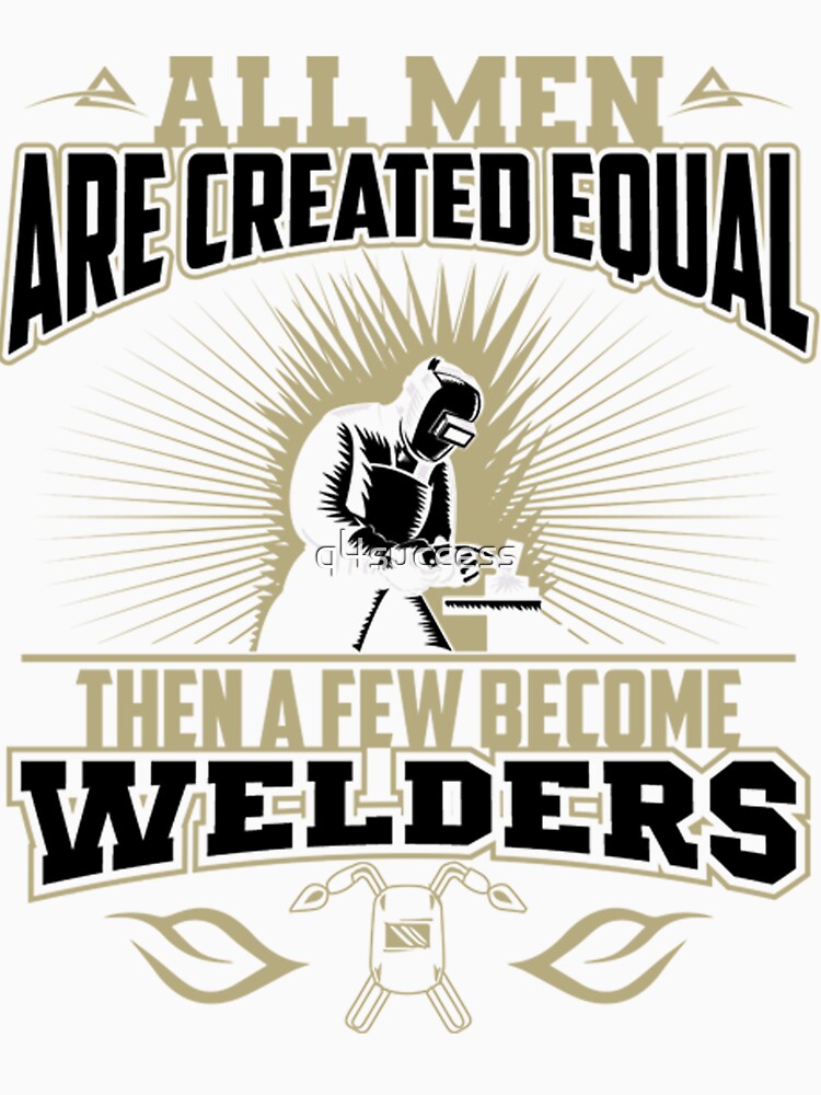 Welder Welding T Shirt by q4success