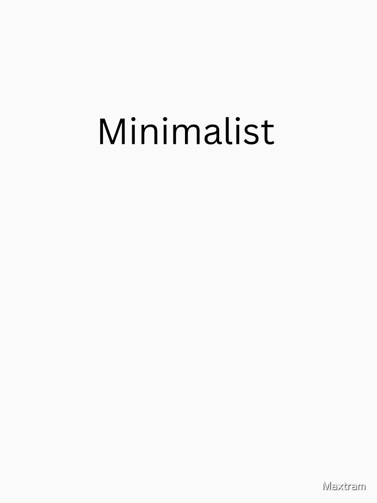 Minimalist by Maxtram