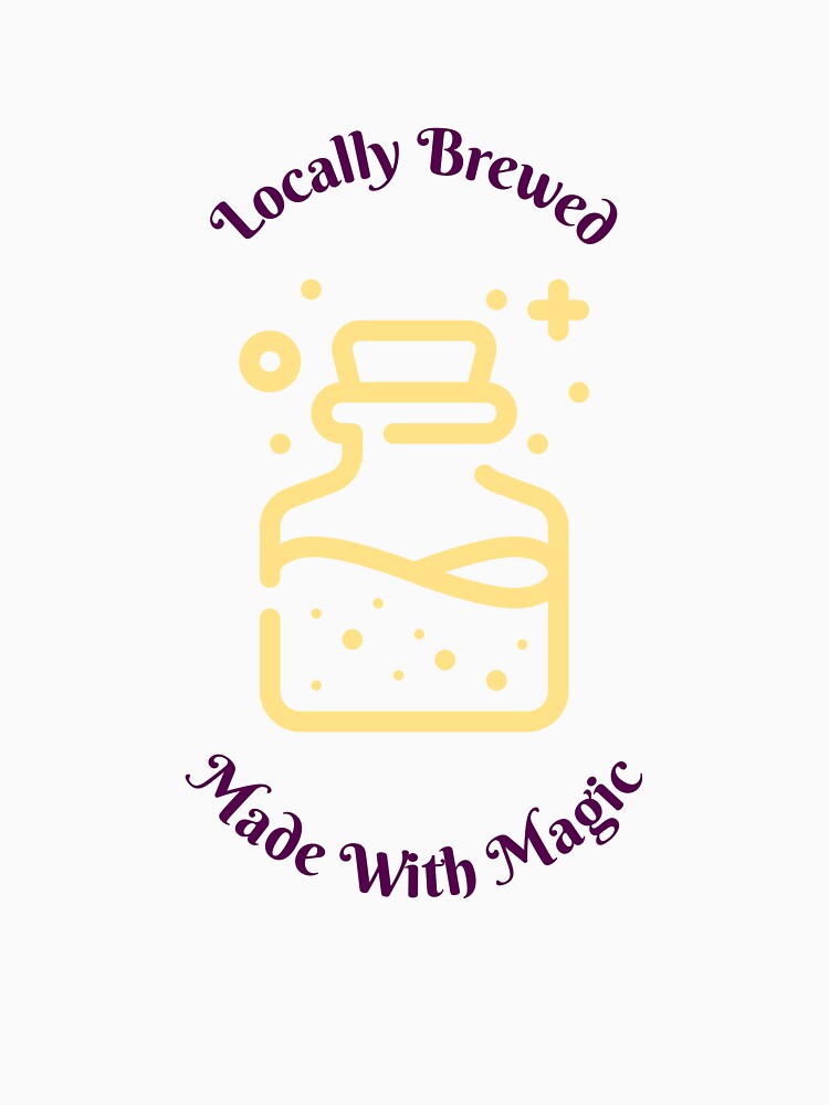 Locally Brewed Made With Magic Halloween T-Shirt by rosecreates33