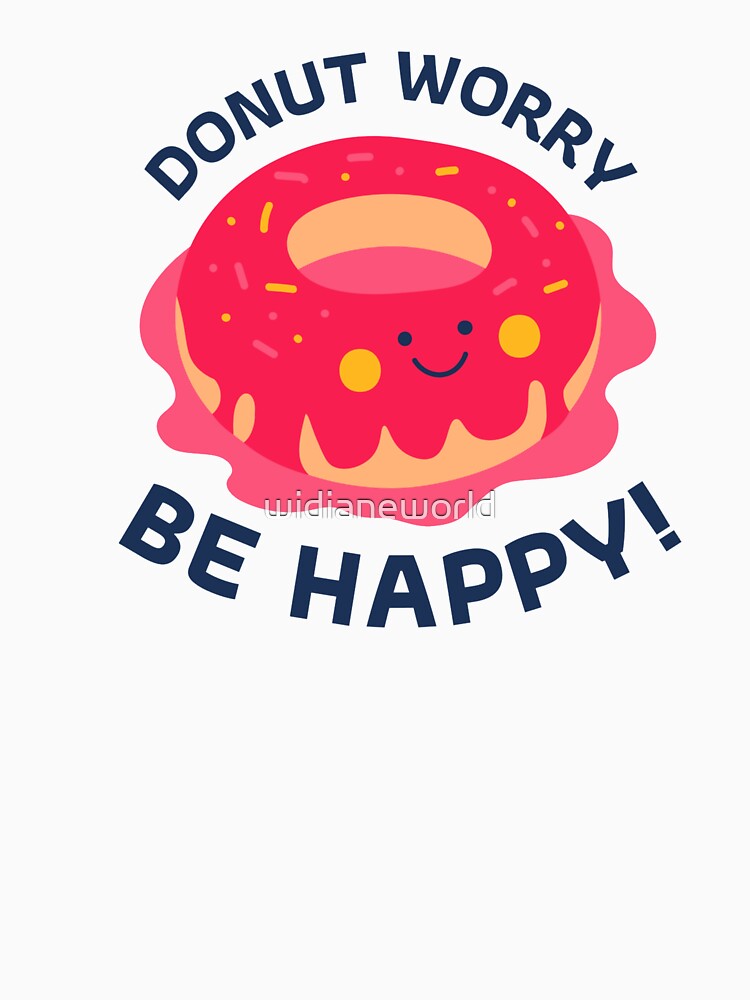Donut Worry Be Happy by widianeworld