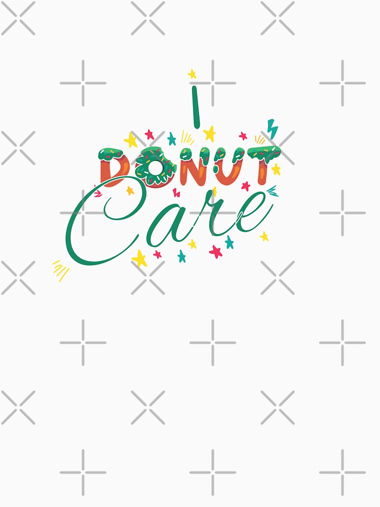 I Donut Care by EDVSE