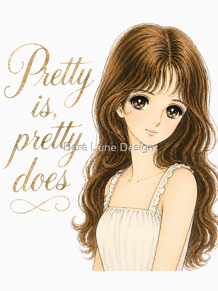 Pretty Is Pretty Does Coquette Anime Girl Design | Vintage Manga Aesthetic by Bara Lune Design