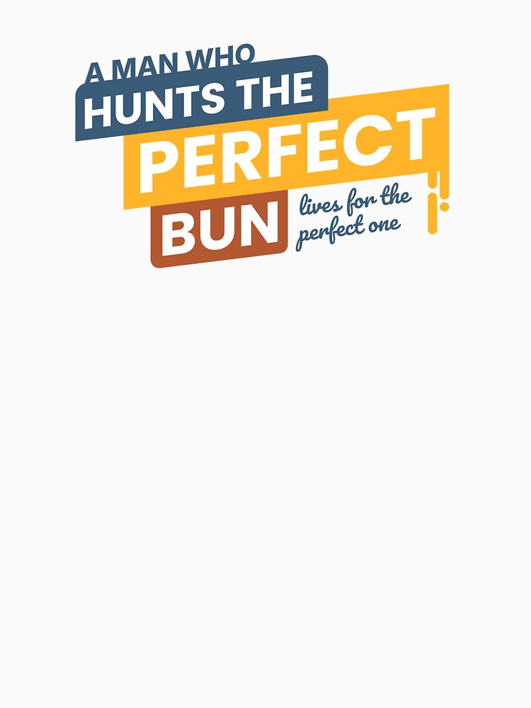 Clean Burger Graphic Perfect Bun Hunter Tee by heyyoyeah63