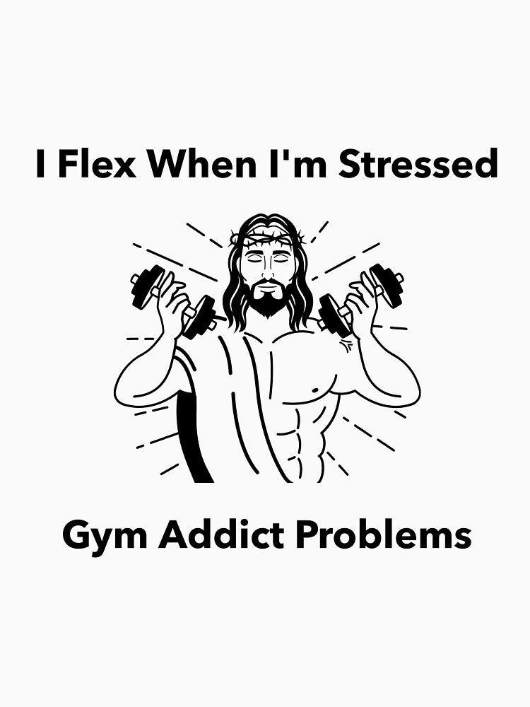 Gym Addict: I Flex When I'm Stressed T-Shirt by Bakerjoseph1985