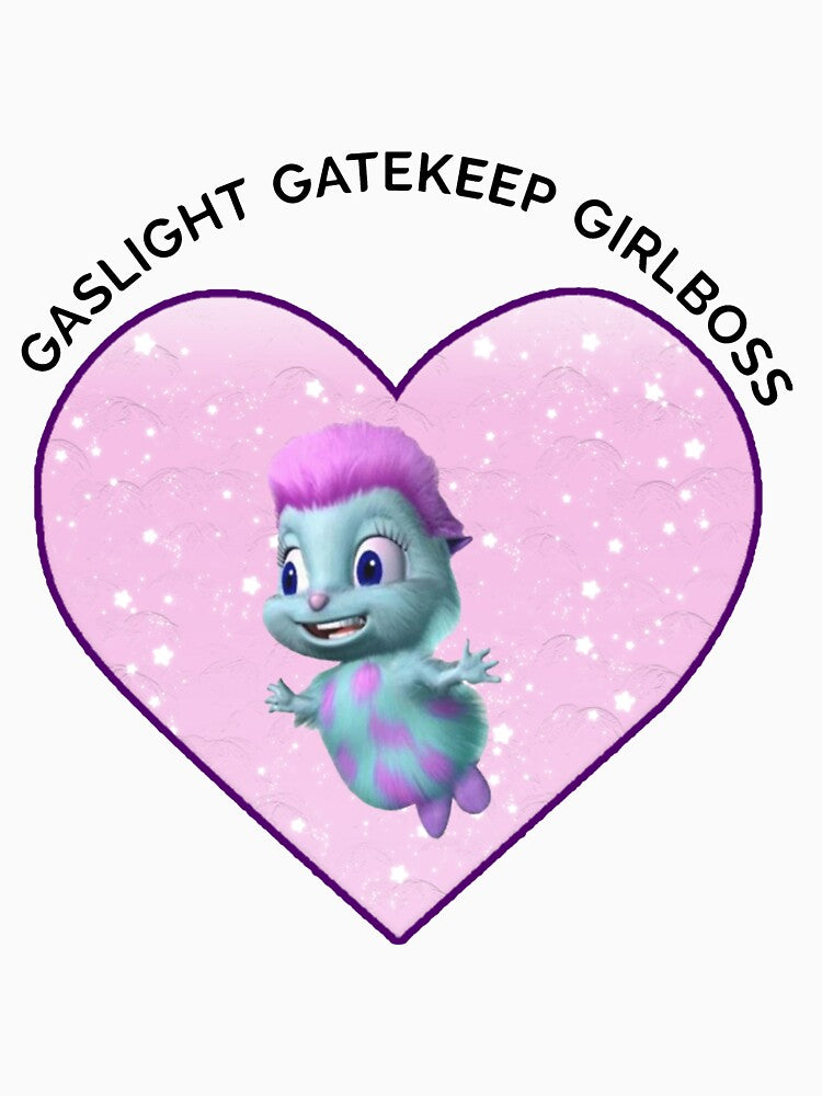 Gaslight Gatekeep Girlboss Bibble by eckstromvan
