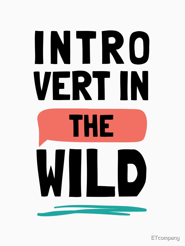 Introvert in the Wild – Solo Travel Shirt for Quiet Adventurers & Independent Explorers by ETcompany