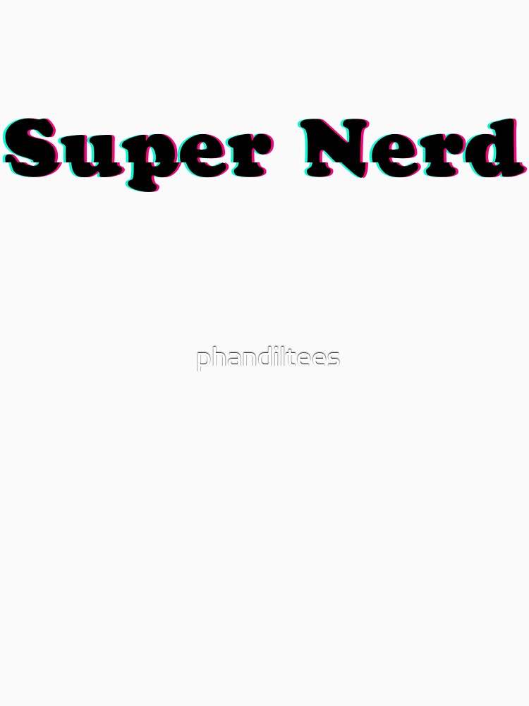 Super Nerd! by DoodleDashCollective