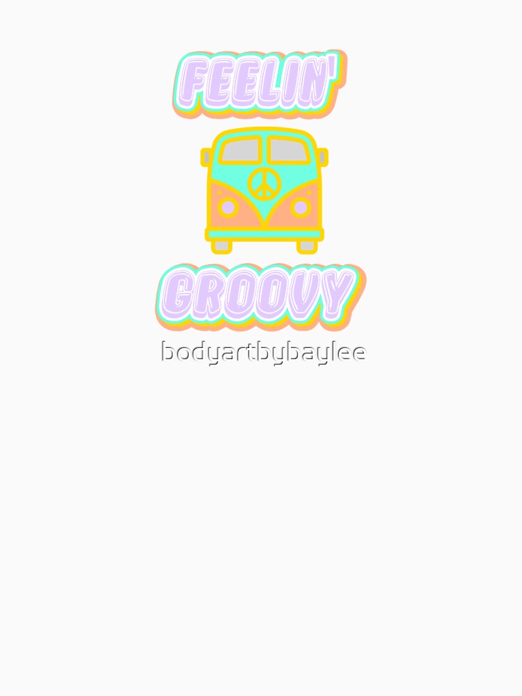 Feelin’ Groovy by bodyartbybaylee