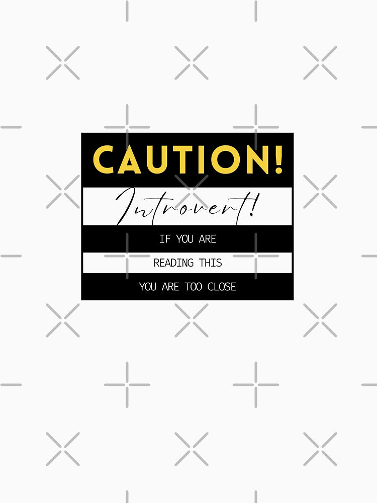 f you can read this, you're too close shirt Introvert quote design by Dominika Farkašová