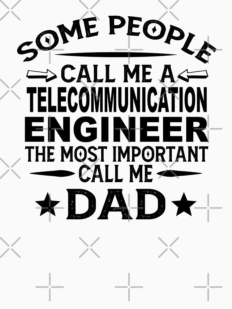 Telecommunications engineer Father Dad T-shirt gift for father's Day Telecommunications engineer Dad Father's Day, Telecommunications engineer Dad Hudband Christmas Gift by xlnv
