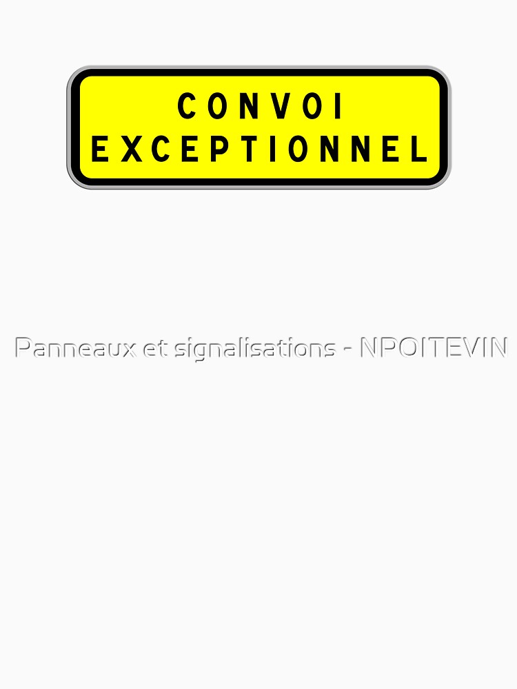 Exceptional convoy sign, road sign for exceptional transport by Panneaux et signalisations - NPOITEVIN