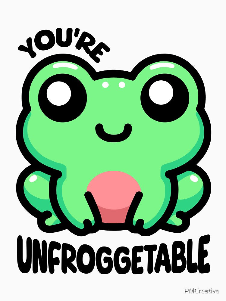 You're Unfroggetable! Cute Frog Pun by PMCreative