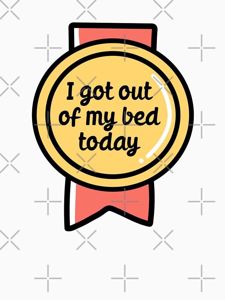 I got out of bed today badge by 23mangoes