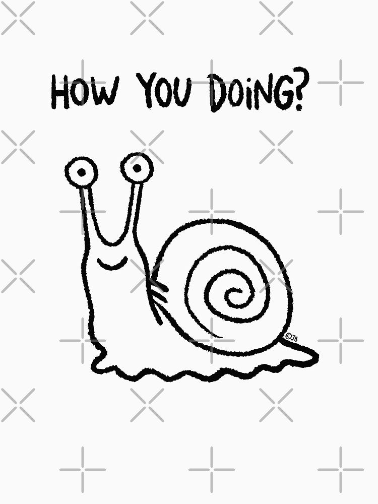 Friendly Snail Doodle - How you doing? by PickledjoArt
