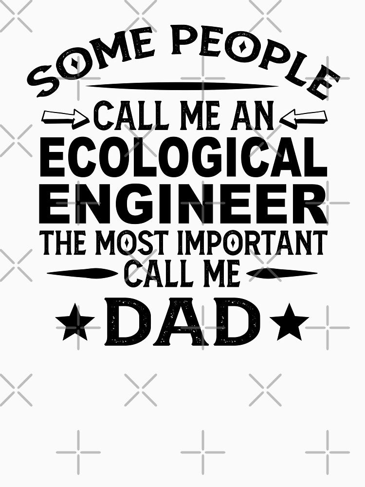 Ecological engineer Father Dad T-shirt gift for father's Day Ecological engineer Dad Father's Day, Ecological engineer Dad Hudband Christmas Gift by xlnv