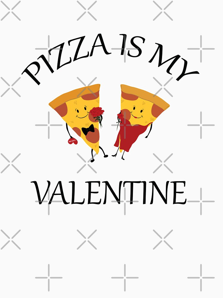 Pizza Is My Valentine pizza Lovers by KLINESTORE