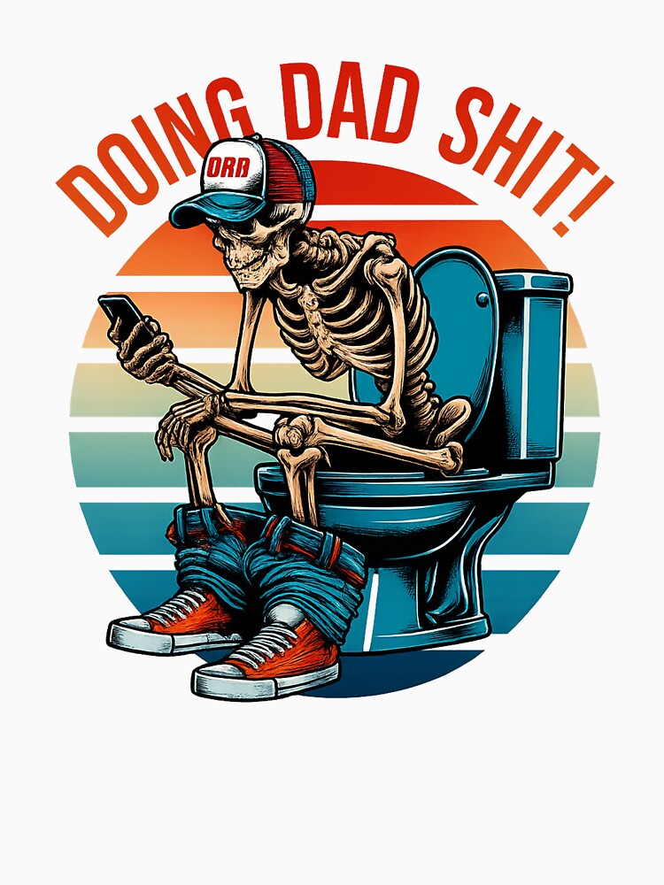Doing Dad Shit Skeleton Retro Funny Father’s Day Design by UrbanKangaroo