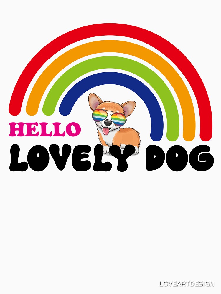 HELLO LOVELY DOG by LOVEARTDESIGN