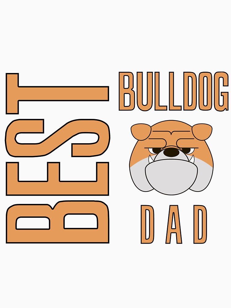Bull Dog Dad , Grunge Dog dad , Distressed Best Dog Dad t shirt design sublimation , bull dog lovers by iconra