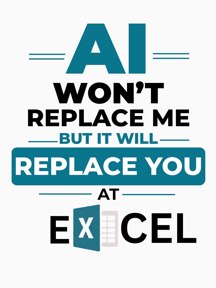 AI Won’t Replace Me Shirt, But It Will Replace You At Excel, Funny Office Humor Tee by DirectiveOffice