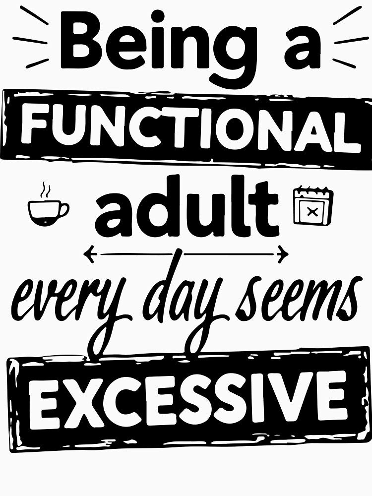 Being a functional adult by CircaSassy