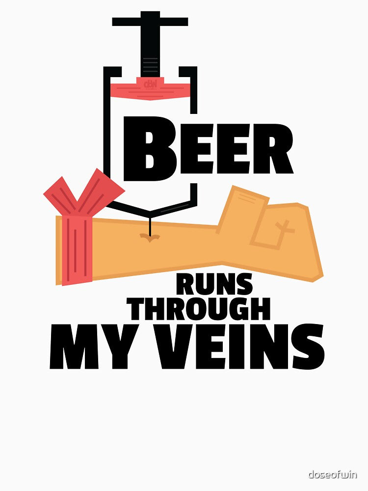 Beer Runs Through My Veins Shot Arm Injection Beer IV Vaccine Man Cave Getting High Beeraholic Junkie Addict by doseofwin