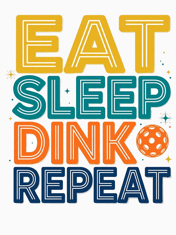 Pickleball Shirt Eat Sleep Dink Repeat Funny Retro Typography Gift by DinkLifeCo