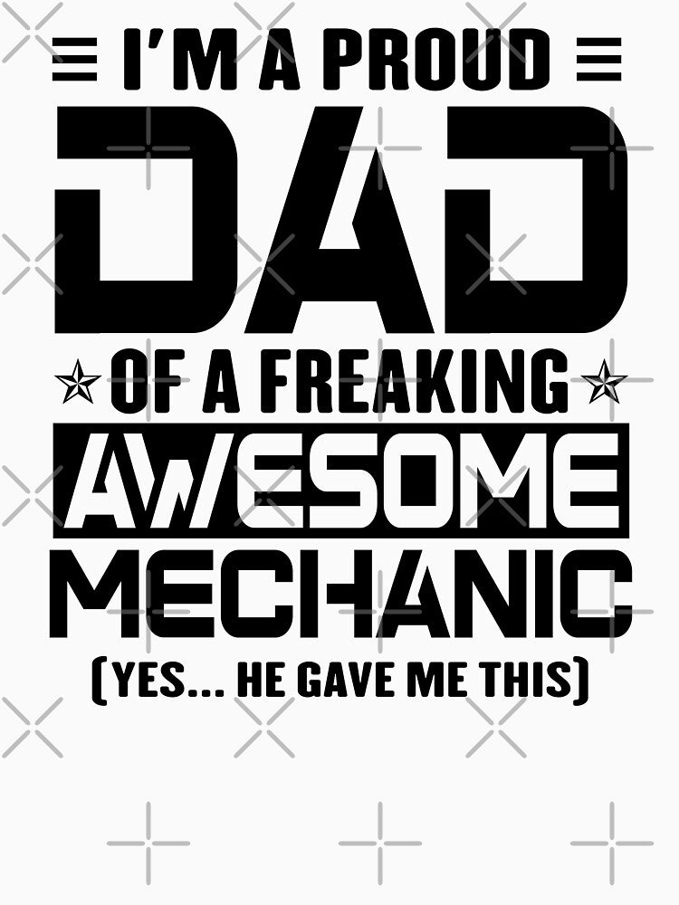 I’m A Proud Dad Of A Freaking Awesome Mechanic, Funny Dad Shirt, Dad Of Mechanic Shirt, Dad Gifts, Christmas Gifts For Dad by xlnv