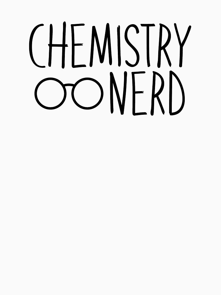 Chemistry Nerd by InspiredQuotes