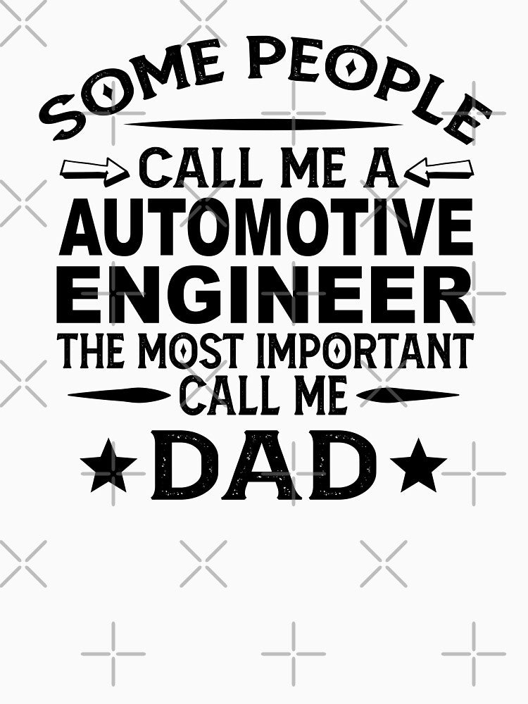 Automotive engineer Father Dad T-shirt gift for father's Day Automotive engineer Dad Father's Day, Automotive engineer Dad Hudband Christmas Gift by xlnv
